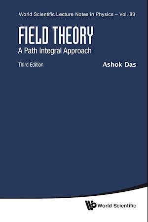 Field Theory: A Path Integral Approach (Third Edition)