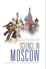 Science In Moscow: Memorials Of A Research Empire