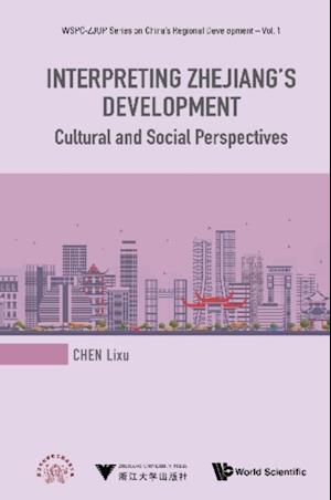 Interpreting Zhejiang's Development: Cultural And Social Perspectives