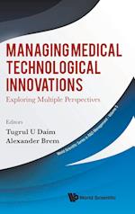 Managing Medical Technological Innovations: Exploring Multiple Perspectives