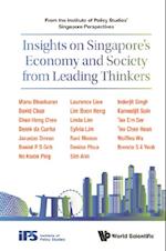 Insights On Singapore's Economy And Society From Leading Thinkers: From The Institute Of Policy Studies' Singapore Perspectives