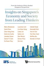 Insights On Singapore's Economy And Society From Leading Thinkers: From The Institute Of Policy Studies' Singapore Perspectives