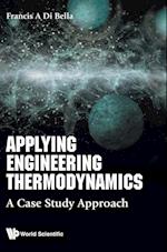 Applying Engineering Thermodynamics: A Case Study Approach