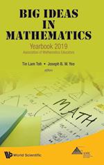 Big Ideas In Mathematics: Yearbook 2019, Association Of Mathematics Educators