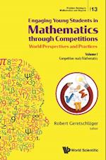 Engaging Young Students In Mathematics Through Competitions - World Perspectives And Practices: Volume I - Competition-ready Mathematics