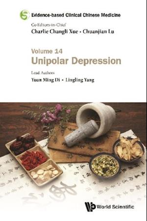 Evidence-based Clinical Chinese Medicine - Volume 14: Unipolar Depression