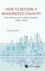 How To Become A Modernized Country: China Modernization Report Outlook (2001-2016)