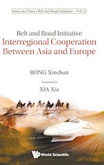 Belt And Road Initiative: Interregional Cooperation Between Asia And Europe