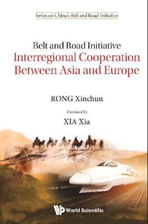 Belt And Road Initiative: Interregional Cooperation Between Asia And Europe