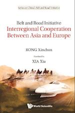 Belt And Road Initiative: Interregional Cooperation Between Asia And Europe