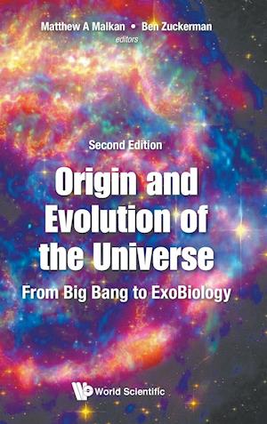 Origin And Evolution Of The Universe: From Big Bang To Exobiology