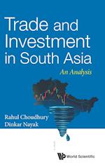 Trade And Investment In South Asia: An Analysis