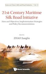 21st-century Maritime Silk Road Initiative: Aims And Objectives, Implementation Strategies And Policy Recommendations