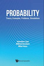 Probability: Theory, Examples, Problems, Simulations