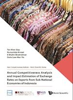 Annual Competitiveness Analysis And Impact Estimation Of Exchange Rates On Exports From Sub-national Economies Of Indonesia
