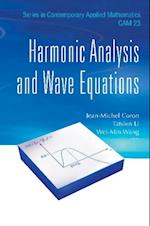 Harmonic Analysis And Wave Equations