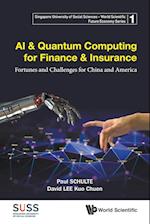 Ai & Quantum Computing For Finance & Insurance: Fortunes And Challenges For China And America