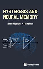Hysteresis And Neural Memory