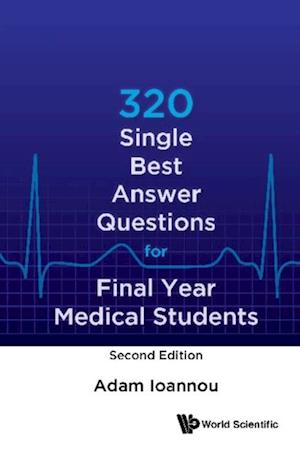 320 Single Best Answer Questions For Final Year Medical Students (Second Edition)