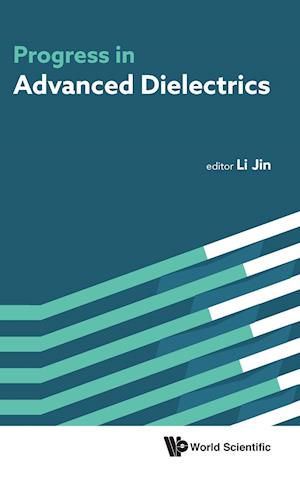 Progress In Advanced Dielectrics