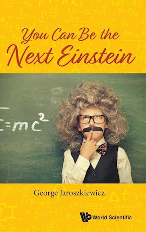 You Can Be The Next Einstein