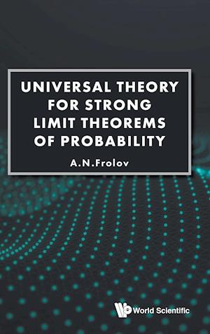 Universal Theory For Strong Limit Theorems Of Probability