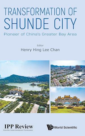 Transformation Of Shunde City: Pioneer Of China's Greater Bay Area