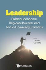 Leadership: Political-economic, Regional Business And Socio-community Contexts