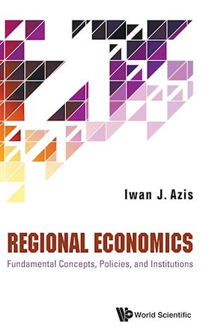 Regional Economics: Fundamental Concepts, Policies, And Institutions