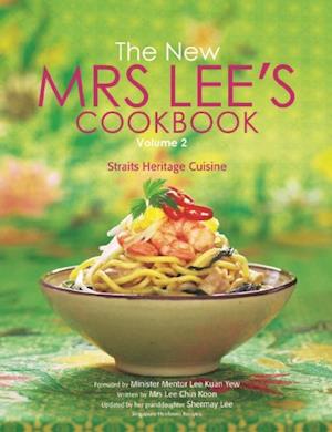 New Mrs Lee's Cookbook, The - Volume 2: Straits Heritage Cuisine