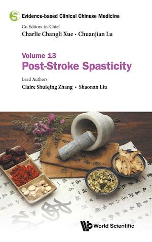 Evidence-based Clinical Chinese Medicine - Volume 13: Post-stroke Spasticity