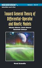 Toward General Theory Of Differential-operator And Kinetic Models