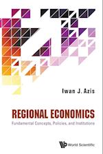 Regional Economics: Fundamental Concepts, Policies, And Institutions