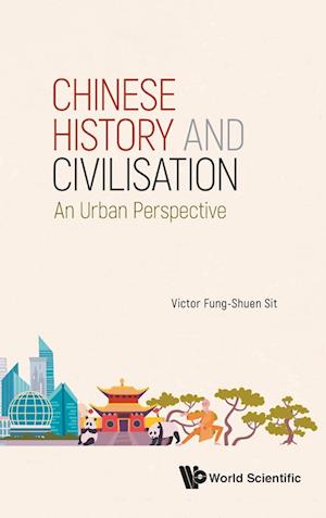 Chinese History And Civilisation: An Urban Perspective