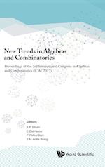 New Trends In Algebras And Combinatorics - Proceedings Of The Third International Congress In Algebras And Combinatorics (Icac2017)