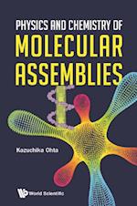 Physics And Chemistry Of Molecular Assemblies