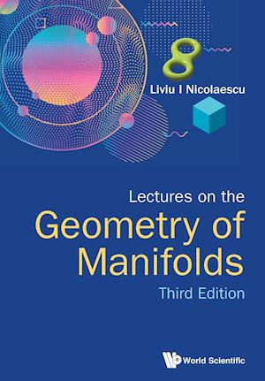 Lectures On The Geometry Of Manifolds (Third Edition)