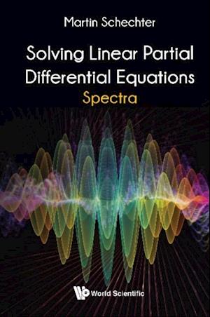 Solving Linear Partial Differential Equations: Spectra