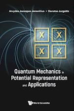Quantum Mechanics In Potential Representation And Applications