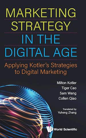 Marketing Strategy In The Digital Age: Applying Kotler's Strategies To Digital Marketing