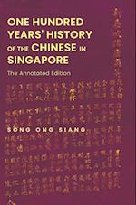 One Hundred Years' History Of The Chinese In Singapore: The Annotated Edition