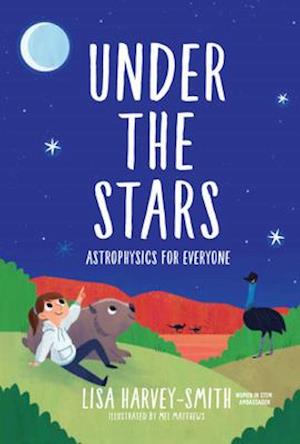 Under The Stars: Astrophysics For Everyone