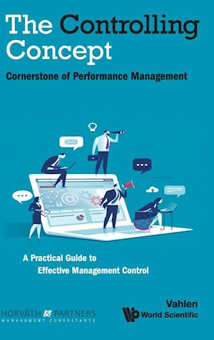 Controlling Concept, The: Cornerstone Of Performance Management