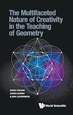 Multifaceted Nature Of Creativity In The Teaching Of Geometry, The