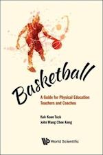 Basketball: A Guide For Physical Education Teachers And Coaches