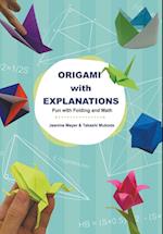 Origami With Explanations: Fun With Folding And Math
