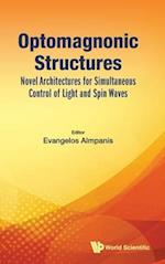 Optomagnonic Structures: Novel Architectures For Simultaneous Control Of Light And Spin Waves