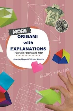 More Origami with Explanations