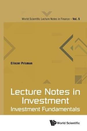 Lecture Notes In Investment: Investment Fundamentals