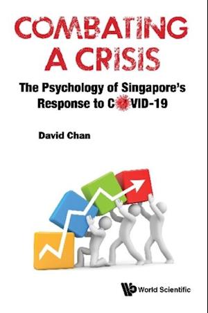 Combating A Crisis: The Psychology Of Singapore's Response To Covid-19